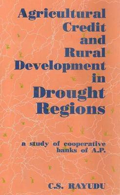 Agricultural Credit and Rural Development in Drought Regions First  Edition(English, Hardcover, Rayudu C.S.)