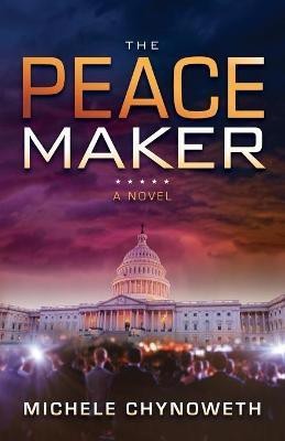 The Peace Maker(English, Paperback, Chynoweth Michele)