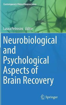 Neurobiological and Psychological Aspects of Brain Recovery(English, Hardcover, unknown)