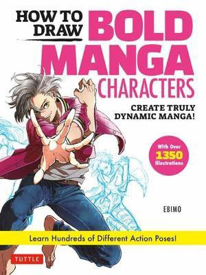 How to Draw Bold Manga Characters(English, Paperback, Ebimo)