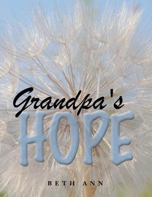 Grandpa's Hope(English, Paperback, Ann Beth)