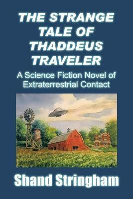 The Strange Tale of Thaddeus Traveler(English, Paperback, Stringham Shand)