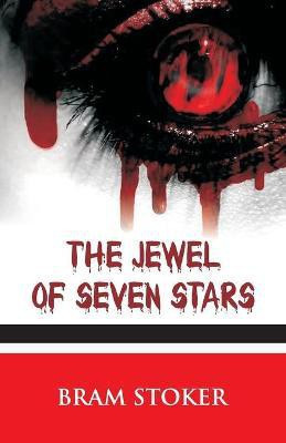 The Jewel of Seven Stars(English, Paperback, Stoker Bram)