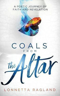 Coals from the Altar(English, Paperback, Ragland Lonnetta)
