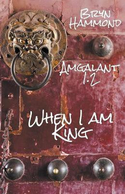 When I am King(English, Paperback, Hammond Bryn)