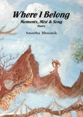 Where I Belong(English, Paperback, Bhoumik Smeetha)
