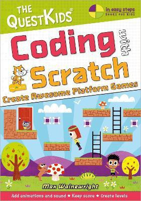 Coding with Scratch - Create Awesome Platform Games(English, Paperback, Wainewright Max)
