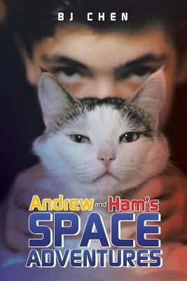 Andrew and Ham's Space Adventures(English, Paperback, Chen B J)