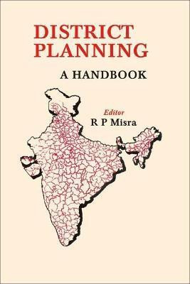 District Planning- a Handbook(English, Hardcover, Misra R.P.)