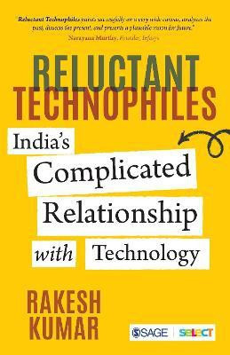 Reluctant Technophiles(English, Paperback, Kumar Rakesh)