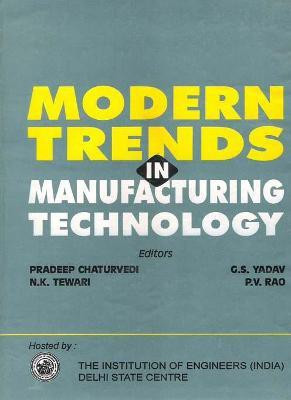Modern Trends in Manufacturing Technology First  Edition(English, Hardcover, Chaturvedi Pradeep)