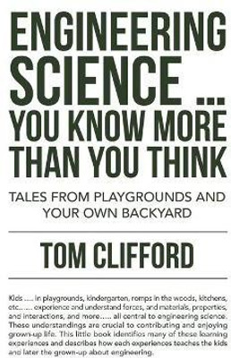 Engineering Science ... You Know More Than You Think(English, Hardcover, Clifford Tom)