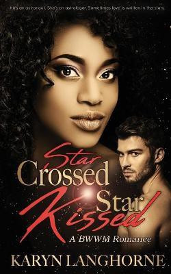 Star Crossed, Star Kissed(English, Paperback, Langhorne Karyn)