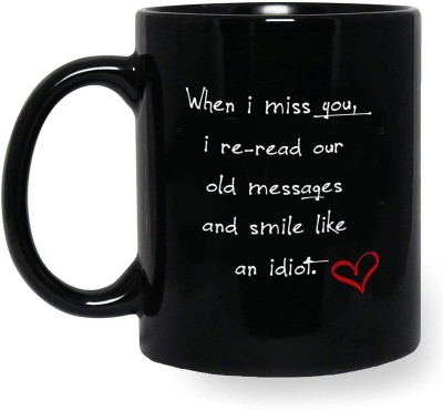 craft maniacs MISS U MUGS - READ OLD MSGS 350 ML COFFEE / TEA MUG Ceramic Coffee Mug(350 ml)