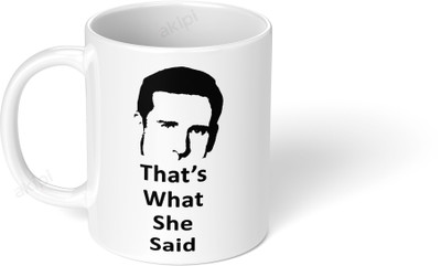 Akipi That’s what she said – the office ARM181 Ceramic Coffee Mug(325 ml)