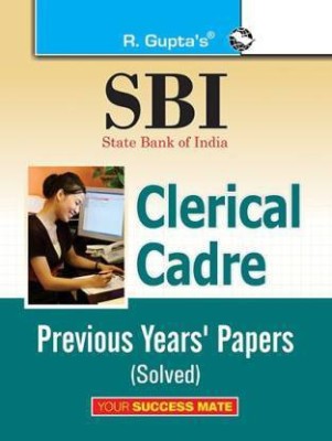 SBI: Clerical Cadre - Previous Years Papers (Solved)(Paperback, By R Gupta)