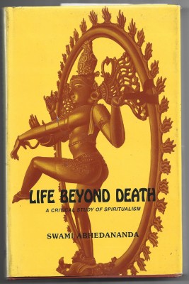 Life Beyond Death(Hardcover, Swami Abhedananda)