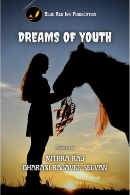 DREAMS OF YOUTH(English, Paperback, Mithra Raj, amp, Dharani Rajavel Selvan)