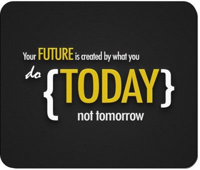 BTP Premium Quality Motivational Printed Your Future Created by What You Do Today Motivational Mousepad(Multicolor)