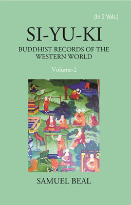 Si-Yu-Ki Buddhist Records Of The Western World(Paperback, Samuel Beal)