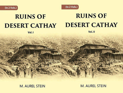 Ruins Of Desert Cathay: Personal Narrative of Explorations in Central Asia and Western Most China(Hardcover, M. Aurel Stein)