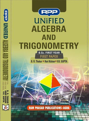 UNIFIED MATHEMATICS - ALGEBRA & TRIGONOMETRY(Paperback, B.R. THAKUR, V.K. GUPTA, HARI KISHAN)