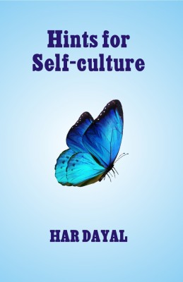 Hints For Self-Culture(Paperback, Har Dayal)