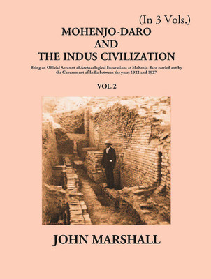 Mohenjo-Daro And The Indus Civilization (2nd) Volume Vol. 2nd(Paperback, John Marshall)