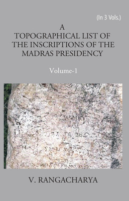A Topographical List Of The Inscriptions Of The Madras Presidency (3rd) Volume Vol. 3rd(Paperback, V. Rangacharya)
