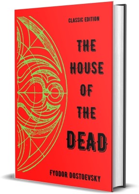 The House of the Dead(English, Hardcover, Dostoevsky Fyodor)