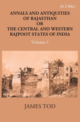 Annals And Antiquities Of Rajasthan Or The Central And Western Rajput States Of India (2nd) Volume Vol. 2nd(Hardcover, James Tod)