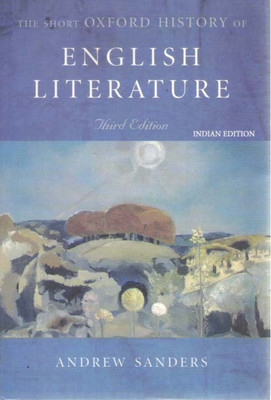 The Short Oxford History Of English Literature(Paperback, ANDREW SANDERS)