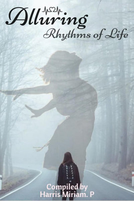 Alluring Rhythms of Life(English, Paperback, P Harris Miriam)