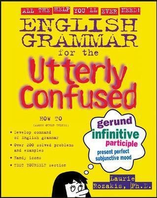 English Grammar for the Utterly Confused(English, Paperback, Rozakis Laurie PhD)