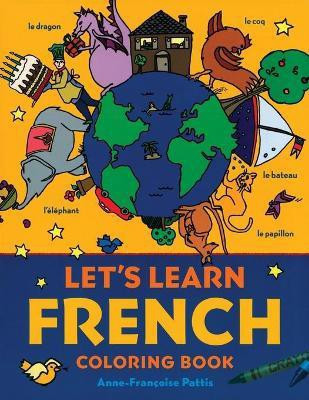 Let's Learn French Coloring Book(English, Paperback, Pattis Anne-Francoise)