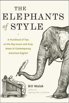 The Elephants of Style(English, Electronic book text, Walsh Bill)