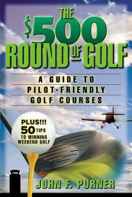 The $500 Round of Golf(English, Electronic book text, Purner John F)