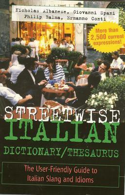Streetwise Italian Dictionary/Thesaurus(English, Paperback, Albanese Nicholas)