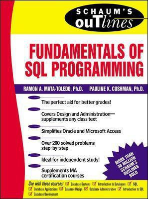 Schaum's Outline of Fundamentals of SQL Programming(English, Paperback, Mata-Toledo Ramon)