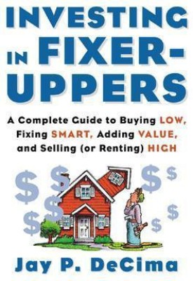 Investing in Fixer-Uppers(English, Electronic book text, Decima Jay P)