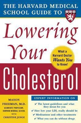 Harvard Medical School Guide to Lowering Your Cholesterol(English, Electronic book text, Freeman Mason W)