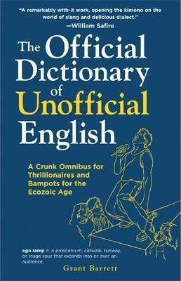 The Official Dictionary of Unofficial English(English, Electronic book text, Barrett Grant)