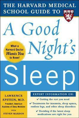 The Harvard Medical School Guide to a Good Night's Sleep(English, Electronic book text, Epstein Lawrence)