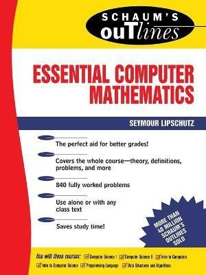 Schaum's Outline of Essential Computer Mathematics(English, Paperback, Lipschutz Seymour)