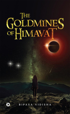 The Goldmines of Himavat(English, Paperback, Bipasa Vidisha)