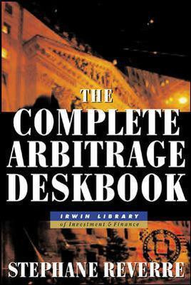 The Complete Arbitrage Deskbook(English, Electronic book text, Reverre Stephane)