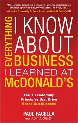Everything I Know about Business I Learned at McDonalds(English, Electronic book text, Facella Paul)