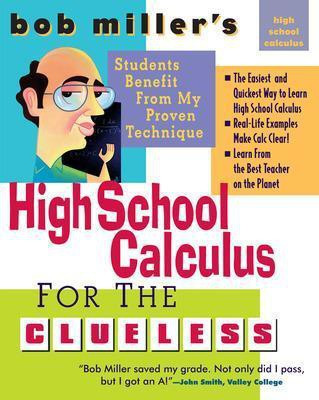 Bob Miller's High School Calc for the Clueless - Honors and AP Calculus AB & BC(English, Electronic book text, Miller Bob MR M S)