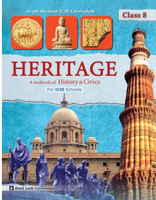 GOOD LUCK PUBLICATIONS HERITAGE A Textbook of History & Civics For ICSE Schools Class 8(Paperback, Parna Roy Choudhury)