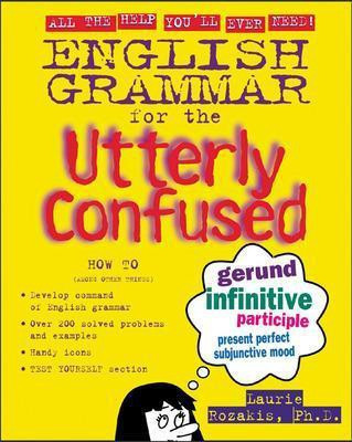 English Grammar for the Utterly Confused(English, Electronic book text, Rozakis Laurie PhD)